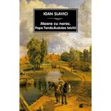 Moara cu noroc - Ioan Slavici, editura Tana