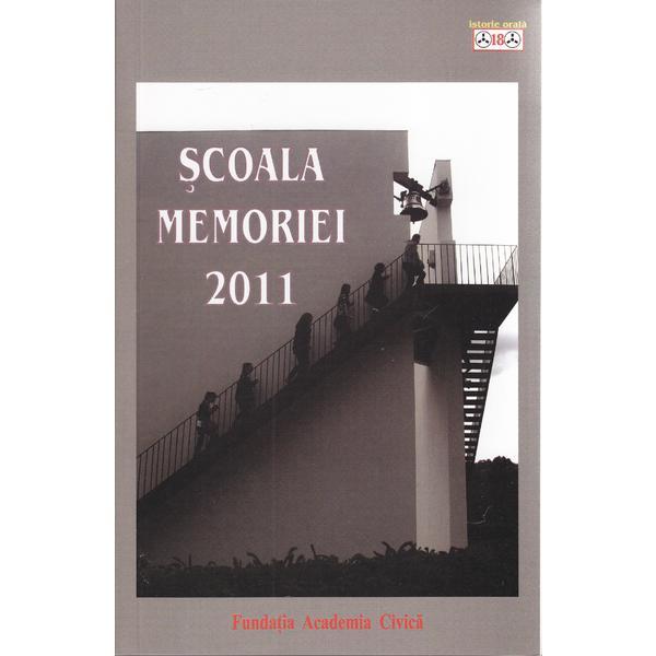 Scoala memoriei 2011, editura Fundatia Academia Civica