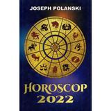 Horoscop 2022 - Joseph Polansky, editura Orizonturi