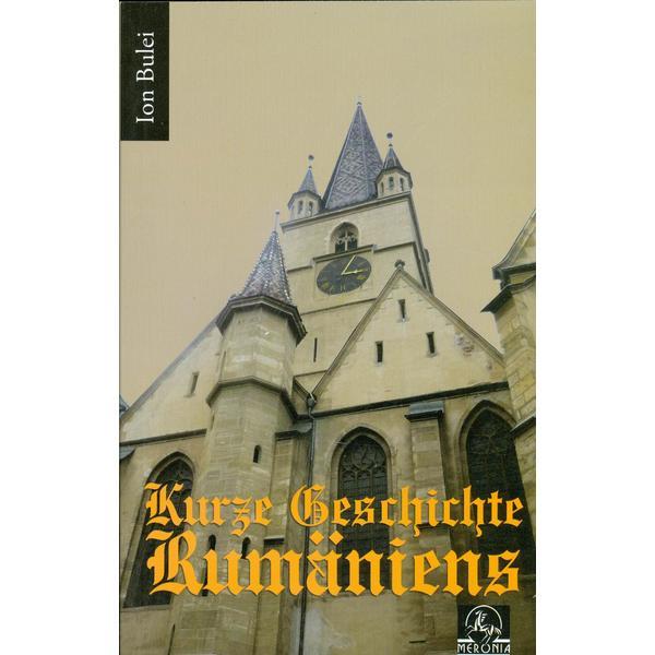 Kurze geschichte rumaniens - ion bulei, editura meronia