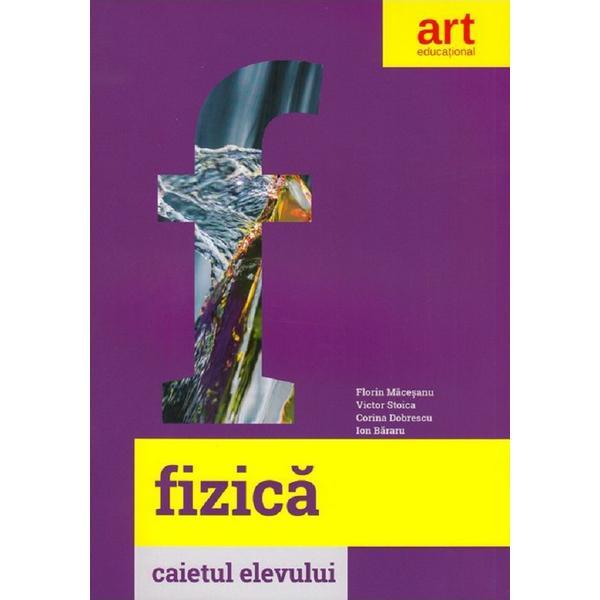 Fizica - clasa a 6-a - caietul elevului - florin macesanu, victor stoica