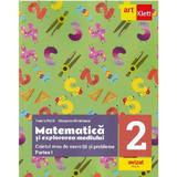 Matematica si explorarea mediului - Clasa 2 Partea 1 - Caietul meu de exercitii si probleme - Tudora Pitila, Cleopatra Mihailescu, editura Grupul Editorial Art