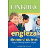 Engleza. Dictionarul tau istet englez-roman, roman-englez, editura Linghea
