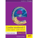 Limba moderna 1: Engleza. Studiu intensiv - Clasa 5  - Caietul elevului - Vicki Anderson, Eoin Higgins, Cristina Rusu, Diana Todoran, editura Grupul Editorial Art