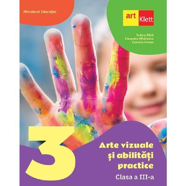 Arte vizuale si abilitati practice - clasa 3 - manual - cleopatra mihailescu, tudora pitila, camelia coman, editura grupul editorial art