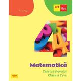 Matematica - Clasa 4 - Caietul elevului - Mariana Mogos, editura Grupul Editorial Art