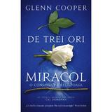 De trei ori miracol - Glenn Cooper