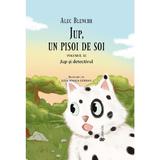 Jup, un pisoi de soi vol.11: jup si detectivul -  Alec Blenche