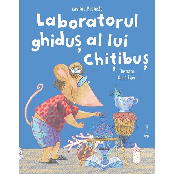 Laboratorul ghidus al lui chitibus - lavinia braniste