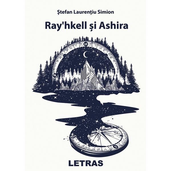 Ray'hkell si Ashira - Stefan Laurentiu Simion, editura Letras
