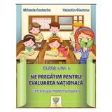 Ne pregatim pentru Evaluarea Nationala - Clasa 4 - Mihaela Costache, Valentin Diaconu, editura Allegria