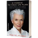 O femeie isi face un plan - Maye Musk, editura Act Si Politon