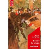 Fecior de sluga - N.D. Cocea, editura Hoffman