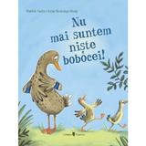 Nu mai suntem niste bobocei! - Martin Fuchs, editura Univers