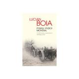 Primul Razboi Mondial - Lucian Boia, editura Humanitas