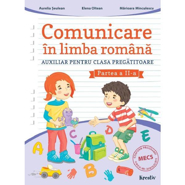 Comunicare in limba romana - clasa pregatitoare partea 2 - aurelia seulean, elena oltean, marioara minculescu, editura kreativ
