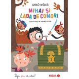 Mihai si lada de comori - Aniko Weber, editura Kreativ