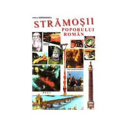 Stramosii poporului roman - virgiliu barsanescu, editura multicart
