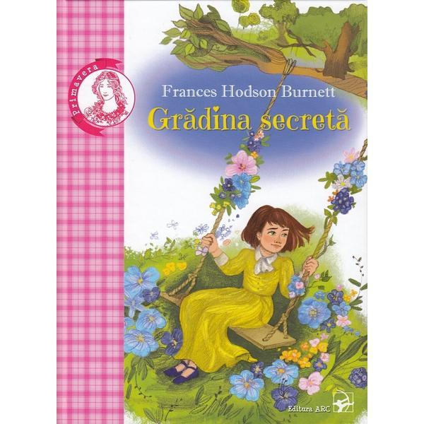 Gradina secreta - frances hodson burnett