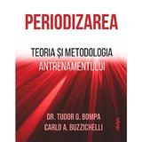 Periodizarea - Tudor O. Bompa, Carlo A. Buzzichelli