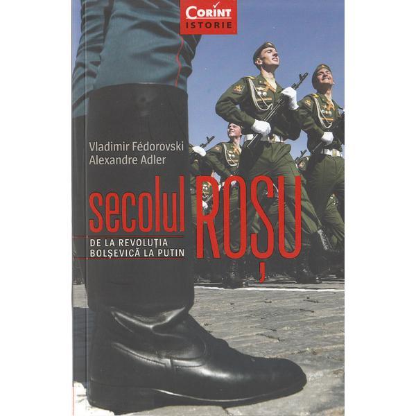 Secolul rosu - vladimir fedorovski, alexandre adler, editura corint