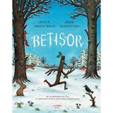 Betisor - Julia Donaldson, Axel Scheffler, editura Litera