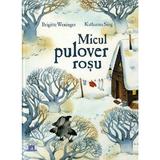 Micul pulover rosu - Brigitte Weninger, Katharina Sieg, editura Didactica Publishing House