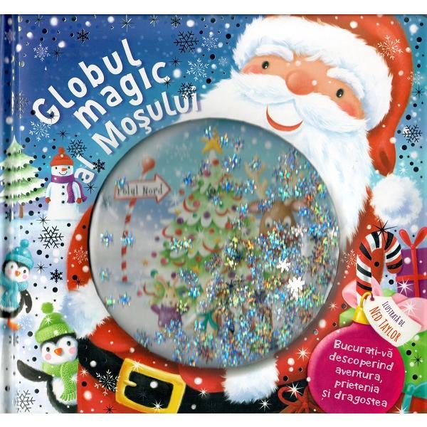 Globul magic al mosului - stephanie moss, ned taylor, editura meteor press