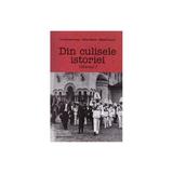 Din culisele istoriei - Volumul 1 - Doru Dumitrescu, Mihai Manea, Mirela Popescu, editura Nomina