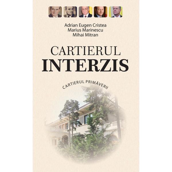 Cartierul interzis - Adrian Eugen Cristea, Marius Marinescu, Mihai Mitran, editura Rao