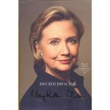 Decizii dificile - Hillary Rodham Hillary, editura Rao