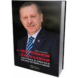 De la neo-otomanism la Erdoganism - Darko Tanaskovic, editura Cetatea De Scaun