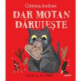 Dar motan daruieste - Cristina Andone, editura Nemira