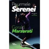 Pe urmele serenei - gerald marzorati, editura Pilotbooks