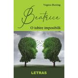 Beatrice, o iubire imposibila - Virginia Buzdrug, editura Letras