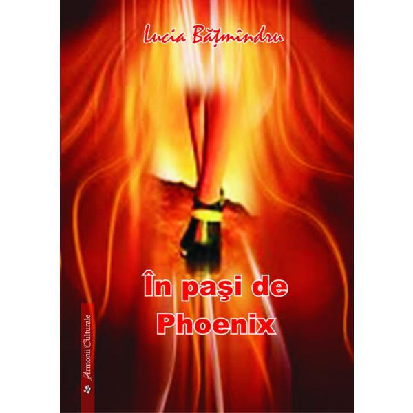 In pasi de phoenix - lucia batmindru