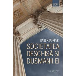 Societatea deschisa si dusmanii ei - karl r. popper, editura humanitas
