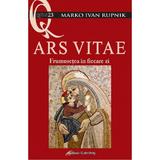 Ars Vitae. Frumusetea in fiecare zi - Marko Ivan Rupnik, editura Galaxia Gutenberg