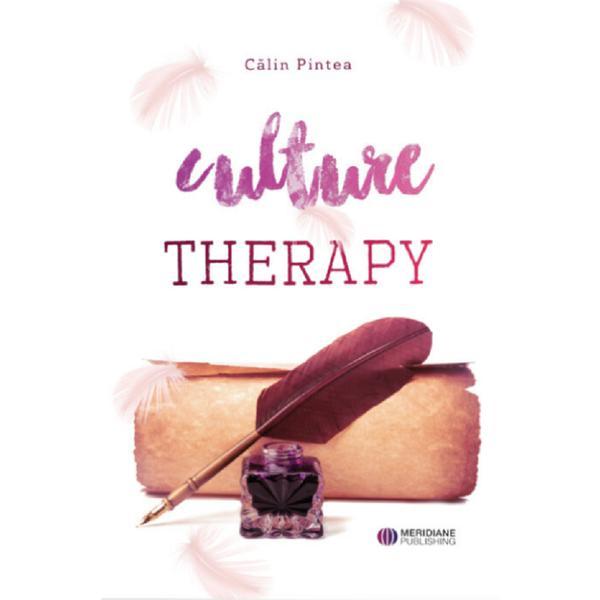 Terapia prin cultura. culture therapy - calin pintea