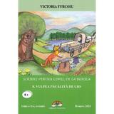 Scrieri pentru copii de la bunica. Vol.8: Vulpea pacalita de urs - Victoria Furcoiu, editura Arco Iris