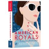 American Royals - Katharine McGee, editura Epica