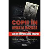 Copii in armata nazista - Wilhelm Gehlen, Don Gregory, editura Meteor Press