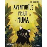 Aventurile pisicii Muna - Vasi Radulescu, editura Readers Do Good