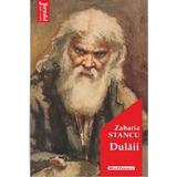 Dulaii - Zaharia Stancu, editura Hoffman