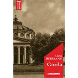 Gorila - Liviu Rebreanu, editura Hoffman