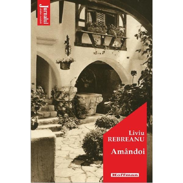 Amandoi - Liviu Rebreanu, editura Hoffman