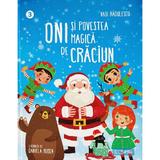 Oni si povestea magica de Craciun - Vasi Radulescu, editura Readers Do Good