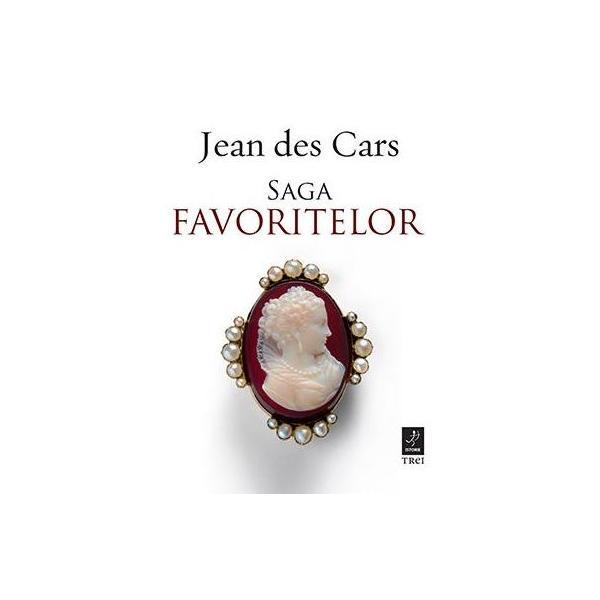 Saga favoritelor - jean des cars, editura trei