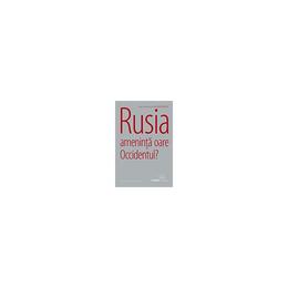 Rusia ameninta oare occidentul? - jean-sylvestre mongrenier, editura codex