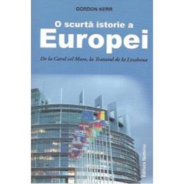 O scurta istorie a europei - gordon kerr, editura nomina